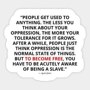 Assata-Shakur Quote – To Become Free Oppression Awareness Sticker